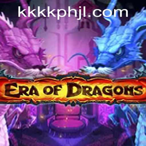 Era of Dragons: The Enchanting Realm of KKKK.PH
